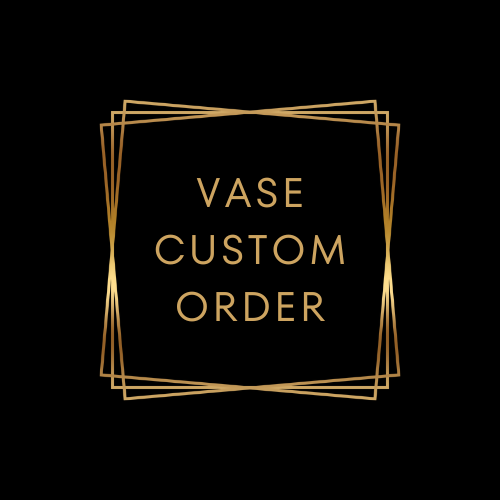 Vase Custom Order Request